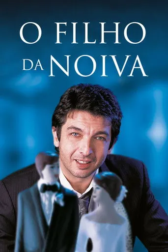 Pôster de O Filho da Noiva (2001)